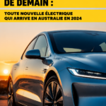 Lancement en 2024 de nouvelles voitures électriques en Australie