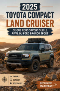 Toyota Compact Land Cruiser 2025 avec un design moderne et robuste